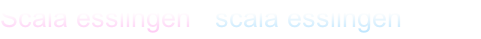 Scala esslingen   scala esslingen